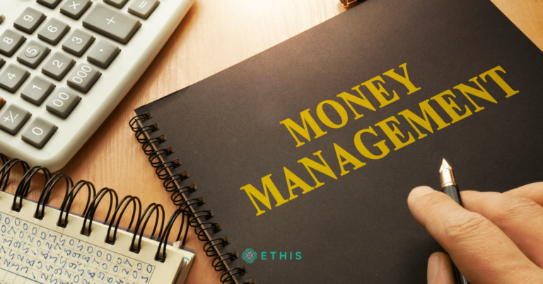 Money management by Ethis 